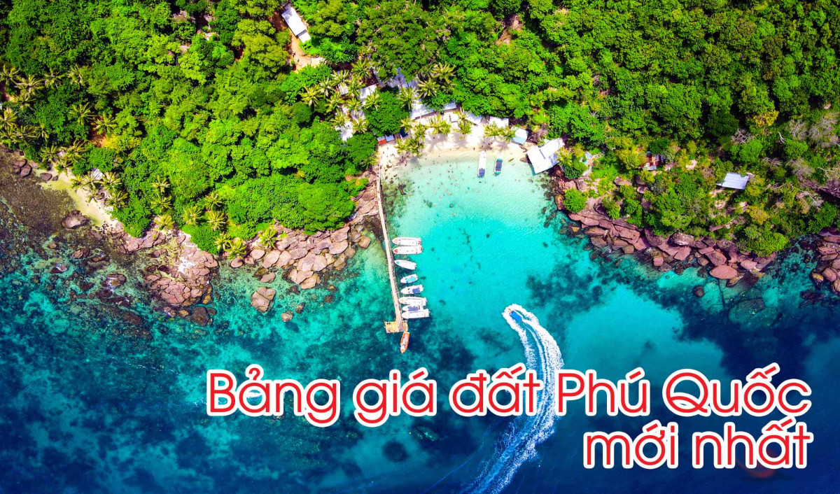 Tình hình đất Phú Quốc và bảng giá đất Phú Quốc 2022